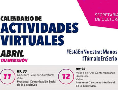 Esta es la oferta cultural online que tiene Querétaro para este fin de semana